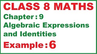 EXAMPLE 6 Chapter9 Algebraic Expressions and Identities  Ncert Maths Class 8  Cbse [upl. by Nylrahc31]