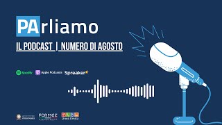 PArliamo il PODCAST  Numero di agosto [upl. by Alokin]