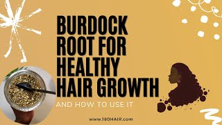 The best way to use Burdock Root for hair growth [upl. by Nobile]