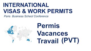 Permis Vacances Travail PVT dans le Monde  Visas amp Permis de travail [upl. by Zetana]