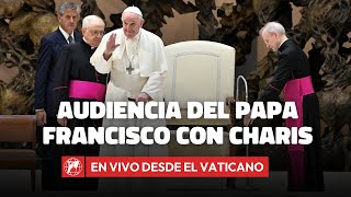 EN VIVO desde el Vaticano  Audiencia del Papa Francisco con CHARIS  4 de noviembre de 2023 [upl. by Lorusso607]