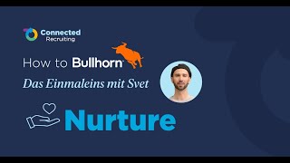 How To Bullhorn  Das Einmaleins mit Svet Bullhorn Automation  Nurture [upl. by Etnomed]