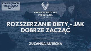 8 WCZEŚNIAK Rozszerzanie diety  jak dobrze zacząć  Zuzanna Antecka [upl. by Schellens]