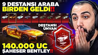 140000 UC YENİ ŞAHESER BENTLEY GELDİ 😮 BEDAVA ARABA GALERİSİ VE DESTANSI ÜNVAN  PUBG MOBILE [upl. by Ibby]