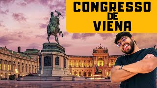 O CONGRESSO DE VIENA  Entenda de uma vez por todas [upl. by Nohtahoj]