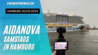 AIDAnova  Samstags in Hamburg  Steinwerder und Auslaufen am Abend 30032024  AIDA Cruises Nova [upl. by Aihc167]