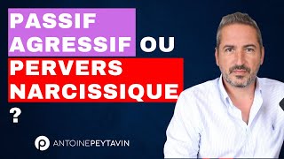 Estil « Passif Agressif » ou « Pervers Narcissique » [upl. by Ruyam]