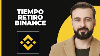 ¡Cuánto Tiempo Tarda en Retirar de Binance [upl. by Ahsinot]