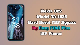 Nokia C22 Hard Reset By EasyJTAG Plus iSP Pinout TA1533 Hard Reset By Unlock Tool Not Working [upl. by Shinberg19]