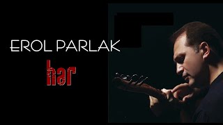 Erol Parlak  Sarıçiçek Sarartıyor Dağları [upl. by Paza]