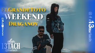 ElGrandeToto feat Draganov  Weekend Official Audio [upl. by Yeargain]