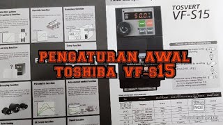 Pengaturan VSD TOSHIBA VFS15  Basic Parameter Setting TOSVERT VFS15 Pengaturan awal [upl. by Afrika633]