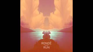 Rondé  Run [upl. by Butch]