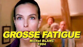 GROSSE FATIGUE 1994 Michel Blanc Carole Bouquet Josiane Balasko michelblanc bouquet balasko [upl. by Janie]