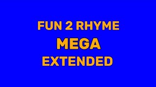 fun 2 rhyme MEGA EXTENDED 4 parts [upl. by Bouton]