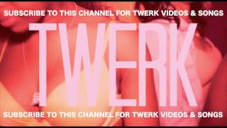 TOP 25  TWERK SONGS PLAYLIST NEW [upl. by Naenej]