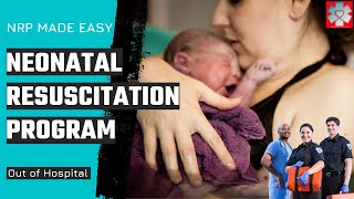 Neonatal Resuscitation Program NRP 8th Edition Outofhospital Resuscitation [upl. by Nithsa]