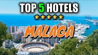 🇪🇸 Best Hotels MALAGA Spain TOP 5 Malaga Hotel 2024 [upl. by Far319]