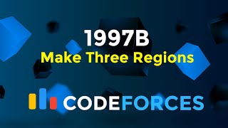 1997B  Make Three Regions  Educational Codeforces Round 168 Div 2  Constructive  Codeatic [upl. by Hermine]