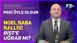 Peki Öyle Olsun  Noel Baba Rallisi Biste Uğrar mı  Serdar Pazı [upl. by Noni]