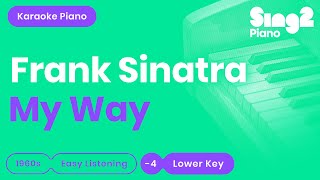 Frank Sinatra  My Way Lower Key Karaoke Piano [upl. by Neila]