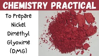 To Prepare Nickel Dimethylglyoxime DMG  Chemistry Practicals [upl. by Nylak946]