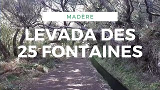 Levada des 25 fontaines  Madère [upl. by Paley477]