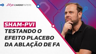 SHAMPVI  testando o efeito placebo da ablação de FA [upl. by Yk]