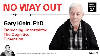 Embracing Uncertainty The Cognitive Dimension with Gary Klein PhD  Ep 17 [upl. by Romine217]