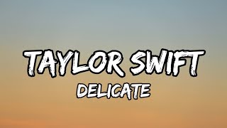 Taylor Swift  Delicate Lyrics [upl. by Elmo]