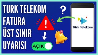 Türk Telekom Fatura Üst Sınır Bilgilendirmesi Nasıl Açılır [upl. by Ahseenat]