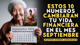 10 Números de la Suerte que CAMBIARÁN tu Vida en Septiembre de 2024  Enseñanzas Budistas [upl. by Barthol]