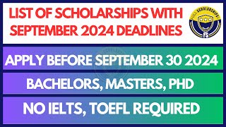 Scholarships with September 2024 Deadlines Apply Now for Free Fully Funded Bachelors Masters PhD [upl. by Eelak153]