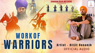 OFFICIAL AUDIO  DILJIT DOSANJH  WORK OF WARRIORS [upl. by Ojok]