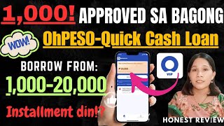 ✅ Approved Kaagad sa Bagong OhPesoQuick Cash Loan Only 3 Minsto Apply Legit Kaya Alamin [upl. by Puduns364]