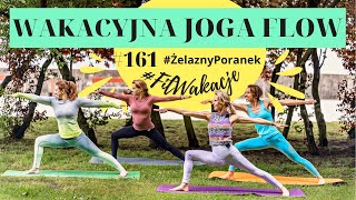 Wakacyjna JOGA FLOW ☀️  25 min ⏱️  Poranna joga na całe ciało  ŻelaznyPoranek 161  Ola Żelazo [upl. by Meadow]