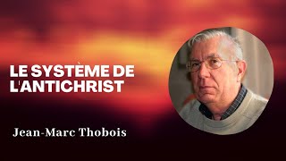 Le système de lantichrist  JeanMarc Thobois à léglise AENA de Marseille [upl. by Apur]