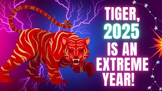 👉Tiger Chinese Horoscope 2025 A New Chapter BEGINS – It’s Full Steam AHEAD 2025 [upl. by Coffey]