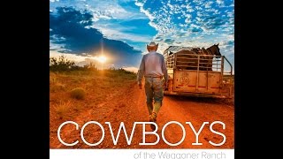 Cowboys of the Waggoner Ranch by Jeremy Enlow [upl. by Cressy406]