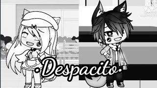 🥀Despacito• Gacha life🥀 [upl. by Maurilla]