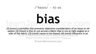 Pronunciation of Bias  Definition of Bias [upl. by Ng163]