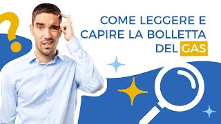 Come leggere e capire la Bolletta del Gas [upl. by Norrahc]