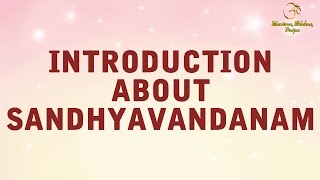 Introduction About Sandhyavandanam  Official Video [upl. by Surazal]