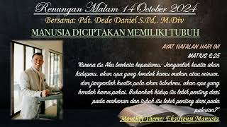 Renungan Malam quotMANUSIA DICIPTAKAN MEMILIKI TUBUHquot Pdt Dede Daniel 14 OCTOBER 2024 MATIUS 625 [upl. by Ilagam]