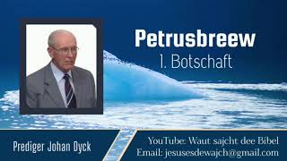 01 Petrusbreew  Prediger Johan Dyck [upl. by Karmen]