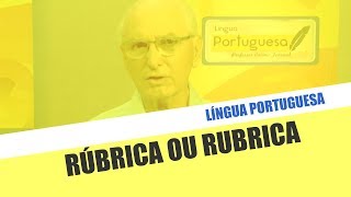 Língua Portuguesa  Rúbrica ou Rubrica [upl. by Aizirtap]