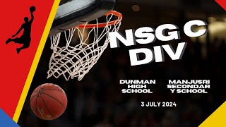 DUNMAN HIGH SCHOOL VS MANJUSRI SECONDARY SCHOOL  NSG C DIV BASKETBALL LEAGUE 1 2024 3 JULY [upl. by Leith]