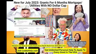 New July 2023 Grants For 6 Months MortgageUtilities With NO Dollar Cap First Come First Served [upl. by Ambie]