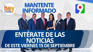 Titulares de prensa Dominicana del viernes 15 de septiembre  Hoy Mismo [upl. by Knox]