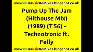 Pump Up The Jam Hithouse Mix  Technotronic ft Felly  80s Club Mixes  80s Club Music [upl. by Ulises]